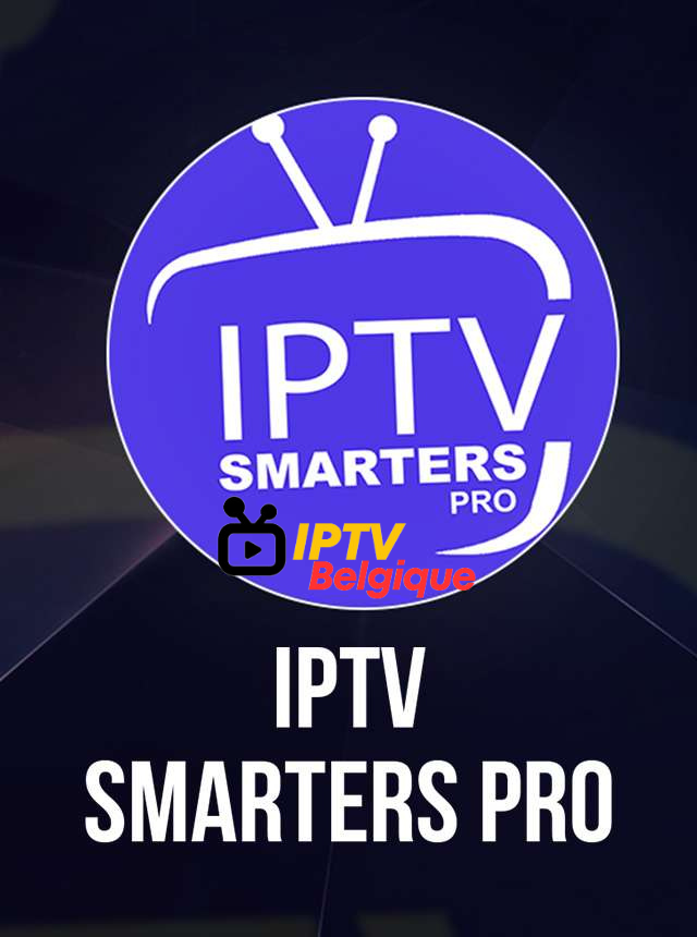 Abonnement IPTV Smarters PRO