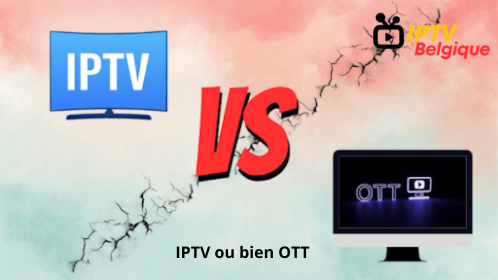 Abonnement IPTV ou OTT